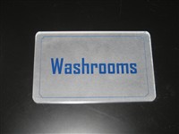 Washrooms sign - etched and then backpainted and sanded for frosted look
